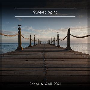 Sweet Spirit Dance & Chill 2021