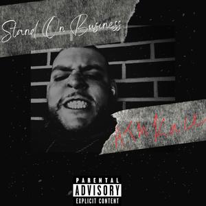 Stand On Business (Explicit)