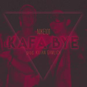 Kafa bye (feat. Kilian Gamlich) [Explicit]