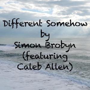 Different Somehow (feat. Caleb Allen)