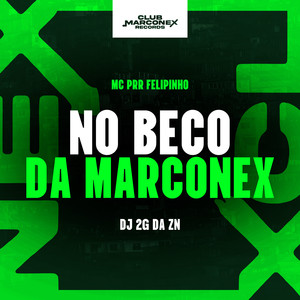 No Beco da Marconex (Explicit)