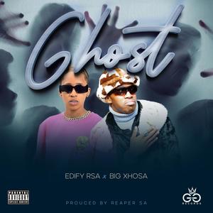 Ghost (feat. Big Xhosa) [Radio Edit]