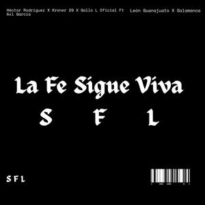 La fe sigue viva (feat. Kroner 29, Gallo L Oficial & Axl Garcia)