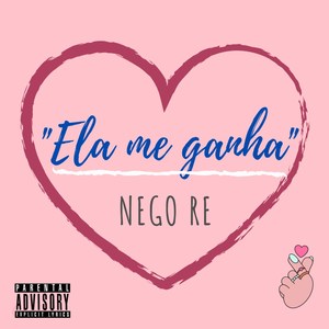 Ela Me Ganha (Explicit)