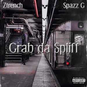 Grab da Spliff (feat. Spazz g) [Explicit]