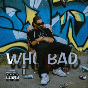 Who Bad (Explicit)