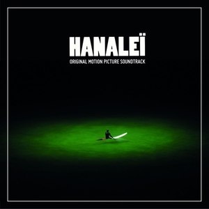 Hanaleï (Original Motion Picture Soundtrack)