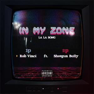 In my zone (La la song) [Explicit]