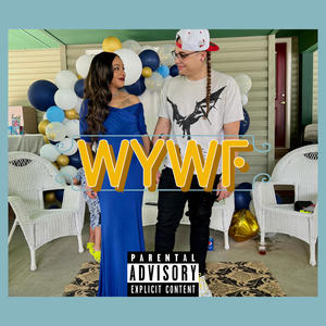 WYWF (feat. Brianna Jahne') [Explicit]