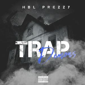Trap Demons (feat. HBL Prezzy) (Explicit)