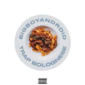 Trap Bolognese (Explicit)