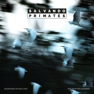 Vida de mi Vida - Salvando Primates (Original Motion Picture Soundtrack)