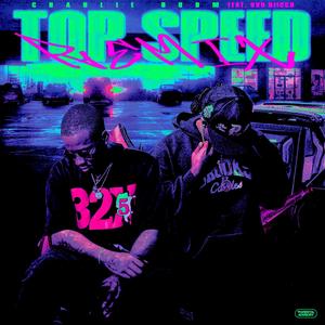 Top Speed (feat. Riicch) (Remix|Explicit)