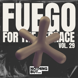 Nothing But... Fuego for the Terrace, Vol. 29 (Explicit)