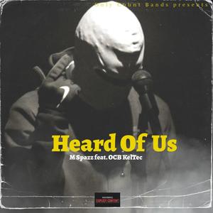 Heard Of Us (feat. M Spazz) [Explicit]