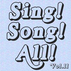 Sing! Song! All! Vol.11