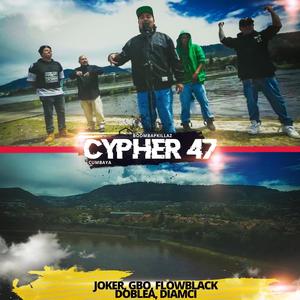 Cypher 47 (feat. JokerVAZ, GBO, Flowblack, DobleA VAZ & Diamci) [Explicit]