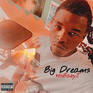 Big Dreams (Explicit)