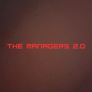 THE MANAGERS 2.0 (Explicit)