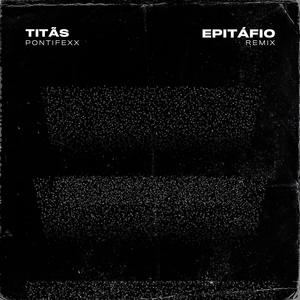 Epitáfio (Remix)