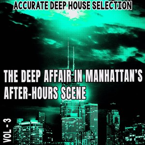 The Deep Affair in Manhattan's After-Hours Scene, Vol. 3