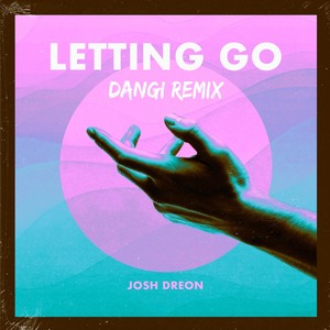 Letting Go (Dangi Remix)