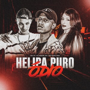 HELIPA PURO ÓDIO (Explicit)