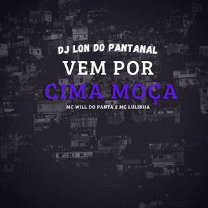 Vem Por Cima Moça (Explicit)