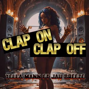 Clap On, Clap Off (feat. Jay Breeze) [Explicit]