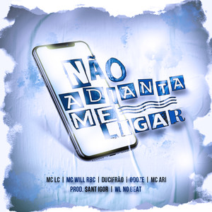 Não Adianta Me Ligar (Explicit)