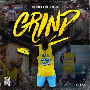 Grind (feat. Big T Beatz) [Explicit]