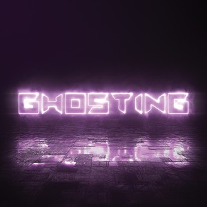 Ghosting (Explicit)