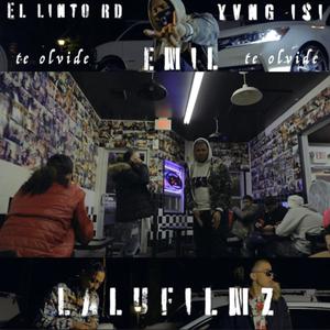 Te Olvide(feat. Emil & Yvng Isi) (Explicit)