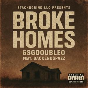 Broke Homes (feat. BackEndSpazz) (Explicit)