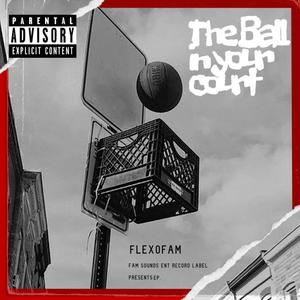 The Ball In Your Court (Explicit)