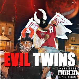 EVIL TWINS (feat. Dre Breezo) [Explicit]