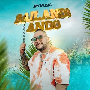 Bailando Ando (Explicit)