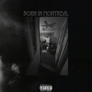 Born in Montreal (Explicit)