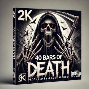 40 Bars Of Death