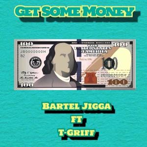 Get Some Money (feat. T-Griff) (Explicit)