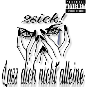 Lass Dich Nicht Alleine (Explicit)