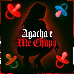 Dj Tchouzen - AGACHA E ME CHUPA (Explicit)
