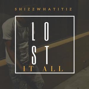 Lost It All (Explicit)