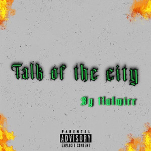 Talk Of The City (Explicit)
