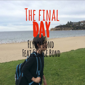 The Final Day (feat. George Bond)