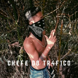 Chefe do Tráfico (Explicit)