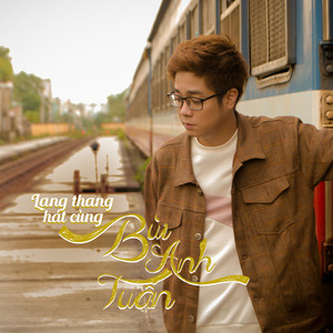 Ngày Đầu Tiên Đi Học / Bụi Phấn / Người Thầy (Lang Thang Hát Cùng Bùi Anh Tuấn)