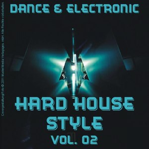 Dance & Electronic - Hard House Style Vol. 02