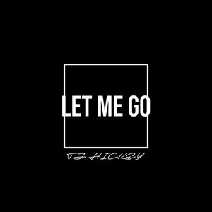 Let Me Go