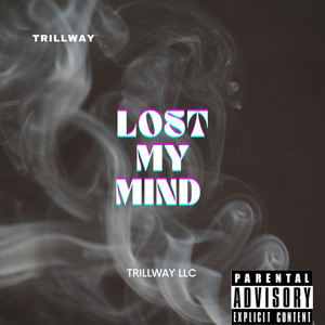 Lost My Mind (Explicit)